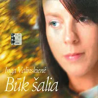 Inga Valinskienė — Būk Šalia — обложка